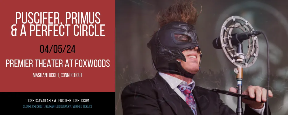 Puscifer at Premier Theater At Foxwoods